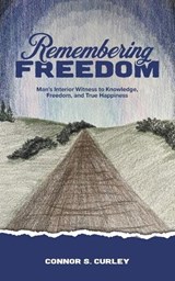 Remembering Freedom - Connor Curley - 9781633574830