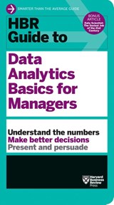 HBR Guide to Data Analytics Basics for Managers (HBR Guide Series) - Harvard Business Review - 9781633694286