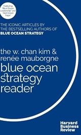 The W. Chan Kim and Renee Mauborgne Blue Ocean Strategy Reader - W. Chan Kim ; Renee A. Mauborgne - 9781633694774