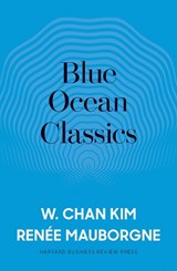 Blue Ocean Classics - W. Chan Kim ; Renee A. Mauborgne - 9781633697379