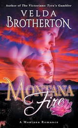 Montana Fire - Velda Brotherton - 9781633732353