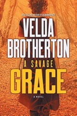 A Savage Grace - Velda Brotherton - 9781633734333