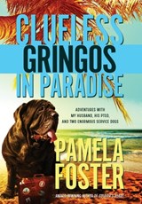 Clueless Gringos in Paradise - Pamela Foster - 9781633735033