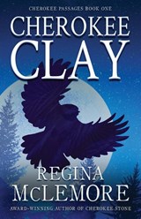 Cherokee Clay - Regina McLemore - 9781633735798