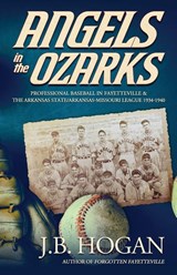 Angels in the Ozarks - J. B. Hogan - 9781633737013