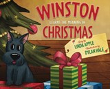 Winston Learns the Meaning of Christmas - Linda Apple - 9781633737372