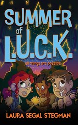 Summer of L.U.C.K. - Stegman Laura Segal Stegman - 9781633737860