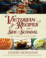 Victorian Recipes with a Side of Scandal - Sherry Monahan - 9781633739222