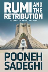 Sadeghi, P: Rumi and the Retribution - Pooneh Sadeghi - 9781633739468
