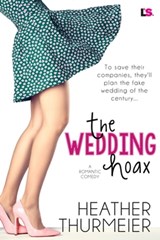 The Wedding Hoax - Heather Thurmeier - 9781633750876