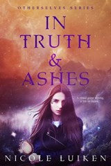 In Truth and Ashes - Nicole Luiken - 9781633755451