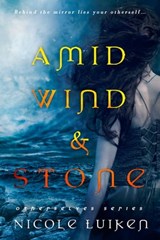 Amid Wind and Stone - Nicole Luiken - 9781633755543