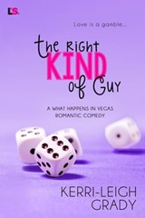 The Right Kind of Guy - Kerri-Leigh Grady - 9781633757523