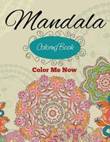 Mandala Coloring Book (Color Me Now) - Speedy Publishing LLC - 9781633833791