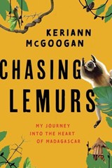 Chasing Lemurs - Keriann McGoogan - 9781633886216
