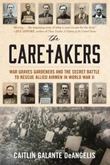 The Caretakers - Caitlin Galante DeAngelis - 9781633888999