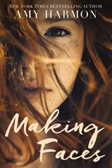 Making Faces - Amy Harmon - 9781633920958