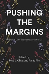 Pushing the Margins - Rose L Chou ; Annie Pho - 9781634000529