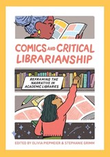 Comics and Critical Librarianship - Olivia Piepmeier ; Stephanie Grimm - 9781634000802