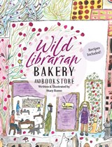Wild Librarian Bakery and Bookstore - RUSSO,  Stacy - 9781634001212