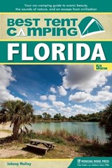 Best Tent Camping: Florida - Johnny Molloy - 9781634041850