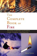 Complete Book of Fire - Buck Tilton - 9781634042543