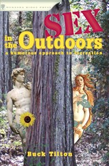 Sex in the Outdoors - Buck Tilton - 9781634042628