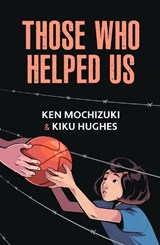 Those Who Helped Us - Ken Mochizuki - 9781634050210