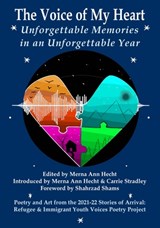 The Voice of My Heart: Unforgettable Memories in an Unforgettable Year - Merna Ann Hecht - 9781634050425