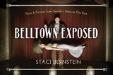Belltown Exposed - Staci Bernstein - 9781634059176
