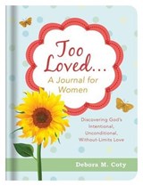 Too Loved. . . a Journal for Women - COTY,  Debora M. - 9781634094788