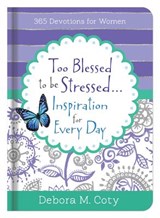 TOO BLESSED TO BE STRESSED INS - Debora M. Coty - 9781634098106
