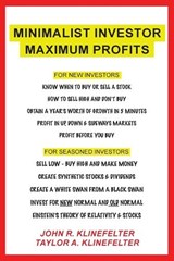 Minimalist Investor Maximum Profits - John R Klinefelter ; Taylor a Klinefelter - 9781634172837