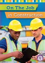 On the Job in Construction - COHN,  Jessica - 9781634401159