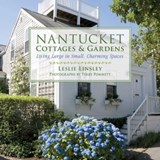Nantucket Cottages and Gardens - Leslie Linsley ; Terry Pommett - 9781634500029