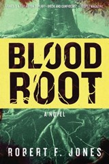 Bloodroot - Robert F. Jones - 9781634500180