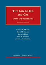 The Law of Oil and Gas - Patrick H. Martin ; Bruce M. Kramer ; Keith B. Hall ; Tara K. Righetti ; Joseph A. Schremmer - 9781634603126