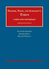 Torts, Cases and Materials - CasebookPlus - Victor E. Schwartz ; Kathryn Kelly ; David F. Partlett - 9781634608947