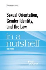 Sexual Orientation, Gender Identity, and the Law in a Nutshell - Ruth Colker - 9781634608992