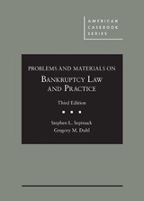 Problems and Materials on Bankruptcy Law and Practice - Stephen L. Sepinuck ; Gregory M. Duhl - 9781634609777