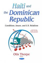 Haiti & the Dominican Republic - THORPE,  Otis - 9781634635905