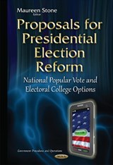 Proposals for Presidential Election Reform - STONE,  Maureen - 9781634829335