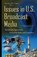 Issues in U.S. Broadcast Media, CLARK,  Ashley M - Gebonden - 9781634837224