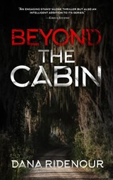 Beyond the Cabin - Dana Ridenour - 9781634892209