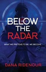 Below the Radar - Dana Ridenour - 9781634892247