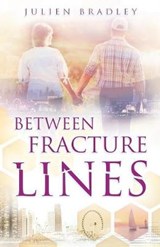Between Fracture Lines - BRADLEY,  Julien - 9781634892254