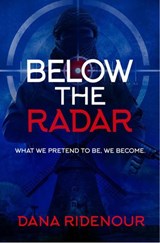 Below the Radar - Dana Ridenour - 9781634892629