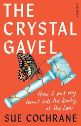 The Crystal Gavel - Sue Cochrane - 9781634896658