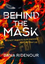 Behind the Mask - Dana Ridenour - 9781634899031