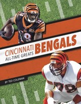 Cincinnati Bengals All-Time Greats - COLEMAN,  Ted - 9781634944236